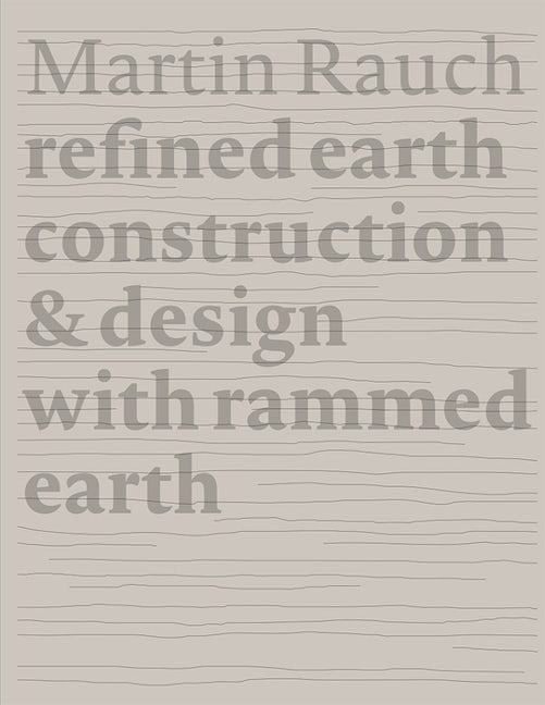 Book cover image for Martin Rauch Refined Earth ISBN: 9783955535735