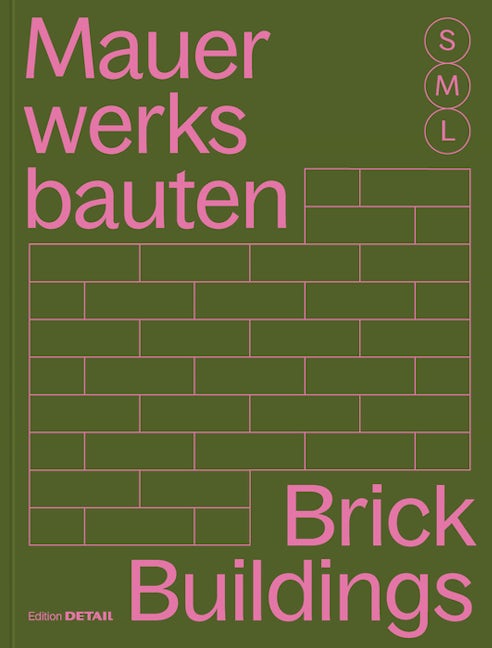 Book cover image for Mauerwerksbauten S, M, L /Brickwork Buildings S, M, L ISBN: 9783955535995