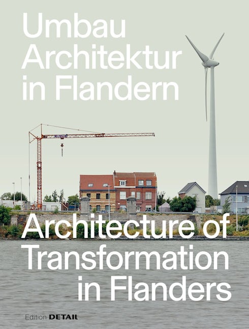 Book cover image for Umbau-Architektur in Flandern/Architecture of Transformation in Flanders ISBN: 9783955536305