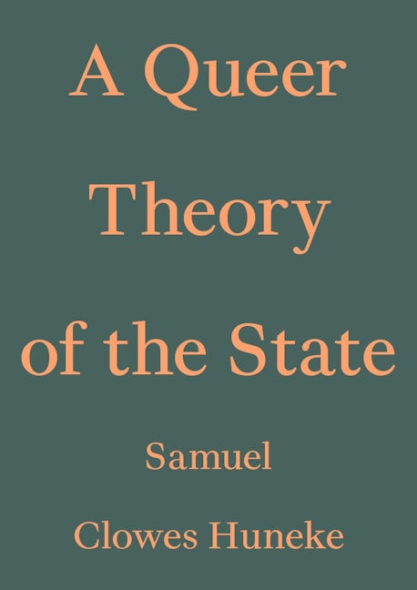 Book cover image for A Queer Theory of the State ISBN: 9783982389462