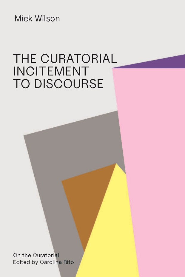 Cover image for The Curatorial Incitement to Discourse, isbn: 9783982668307