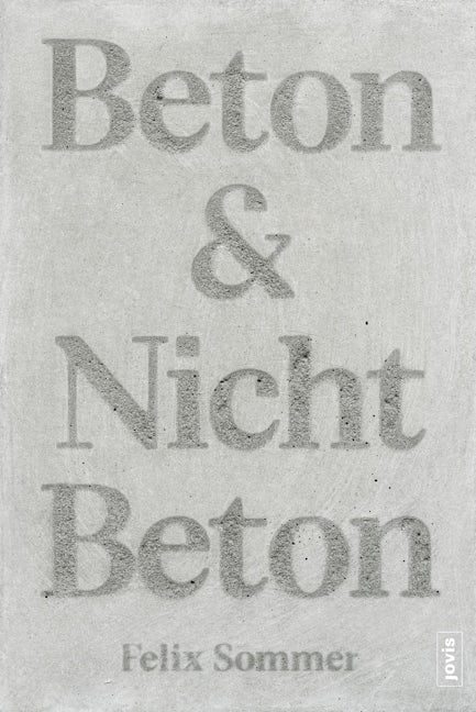 Book cover image for Beton & Nicht Beton ISBN: 9783986120863