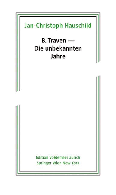 Book cover image for B. Traven - Die unbekannten Jahre ISBN: 9783990434802