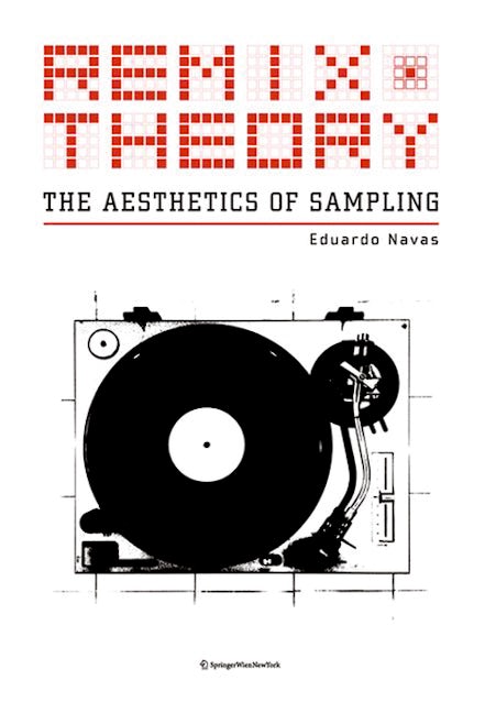 Book cover image for Remix Theory: The Aesthetics of Sampling ISBN: 9783990434994