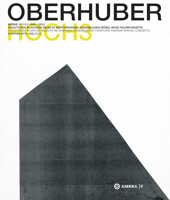 Book cover image for OSWALD OBERHUBER HOCH3. Werke / Works 1945-2012. ISBN: 9783990435151