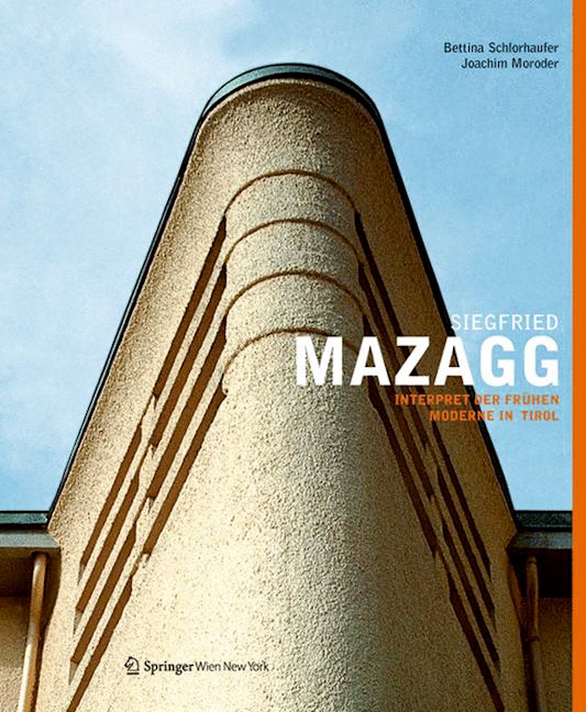 Book cover image for Siegfried Mazagg - Interpret der frühen Moderne in Tirol ISBN: 9783990435311