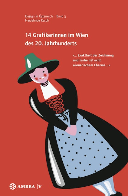 14 Grafikerinnen im Wien des 20. Jahrhunderts