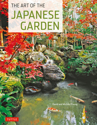 Cover image for The Art of the Japanese Garden, isbn: 9784805311257