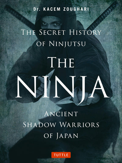 Cover image for The Ninja, The Secret History of Ninjutsu, isbn: 9784805314043