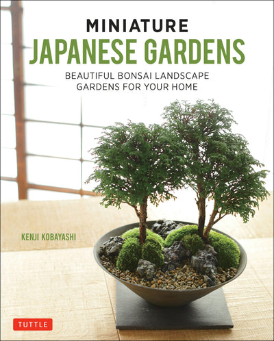 Cover image for Miniature Japanese Gardens, isbn: 9784805314821