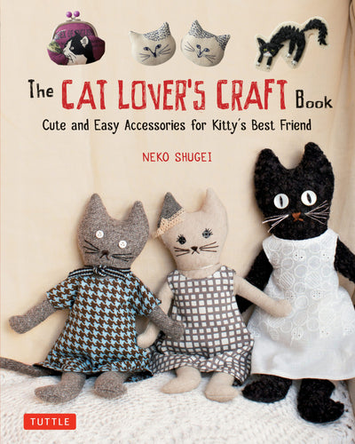 Cover image for The Cat Lover's Craft Book, isbn: 9784805314920