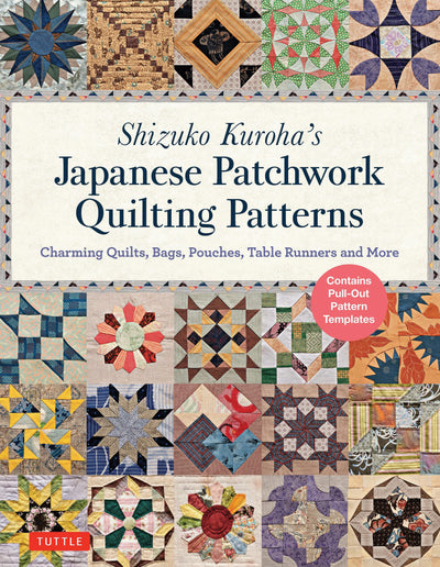Cover image for Shizuko Kuroha's Japanese Patchwork Quilting Patterns, isbn: 9784805314937