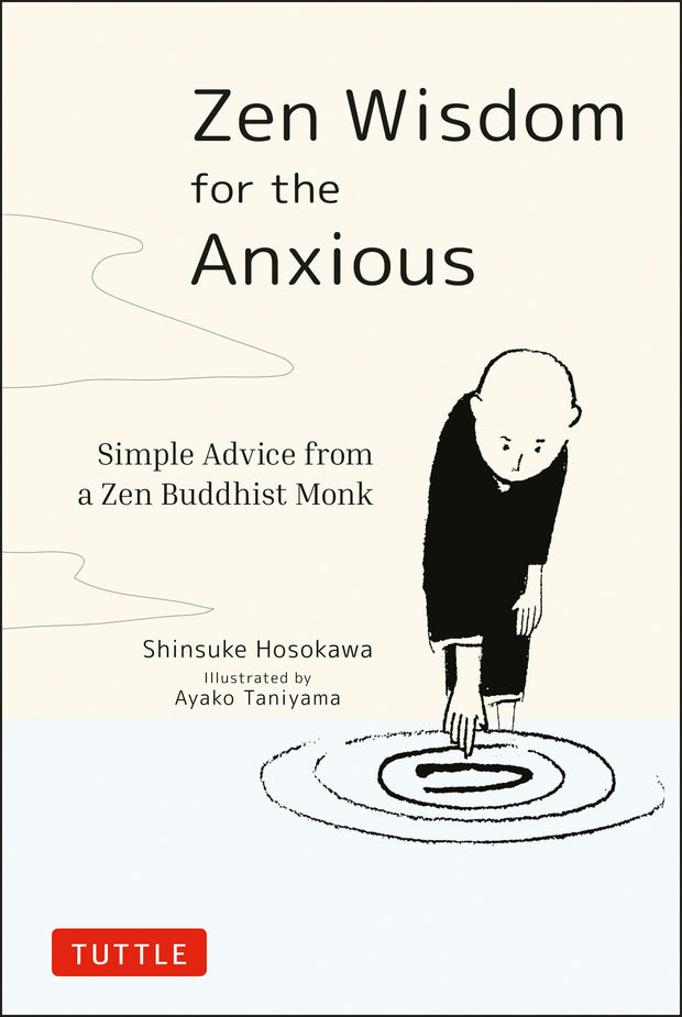 Cover image for Zen Wisdom for the Anxious, isbn: 9784805315736