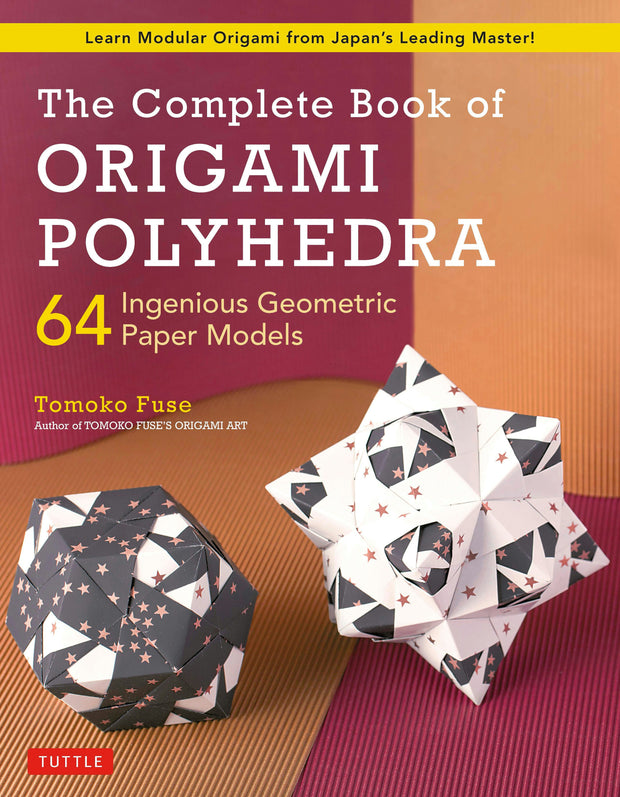 Cover image for The Complete Book of Origami Polyhedra, isbn: 9784805315941