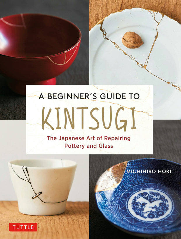 Cover image for A Beginner's Guide to Kintsugi, isbn: 9784805316740