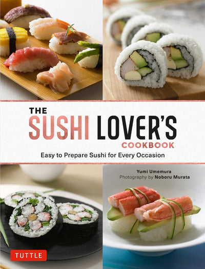 Cover image for The Sushi Lover's Cookbook, isbn: 9784805317327