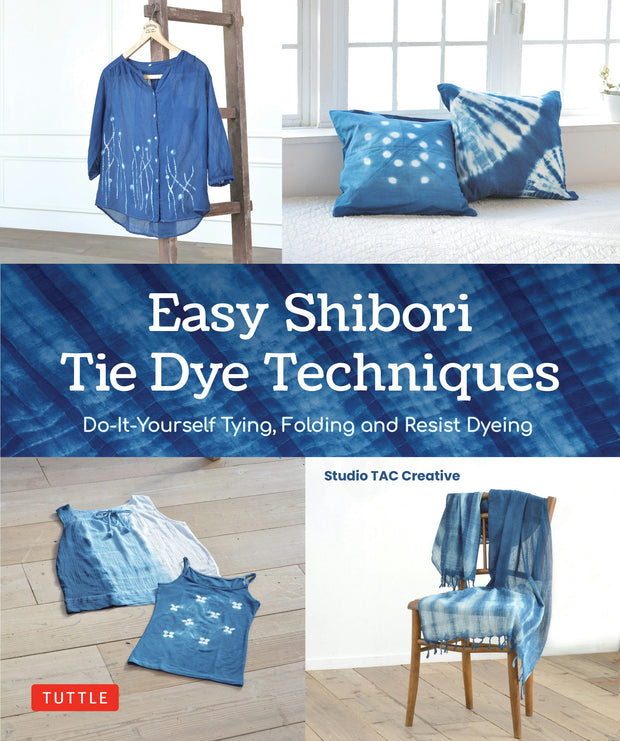 Cover image for Easy Shibori Tie Dye Techniques, isbn: 9784805317808