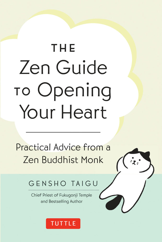 Cover image for The Zen Guide to Opening Your Heart, isbn: 9784805319437