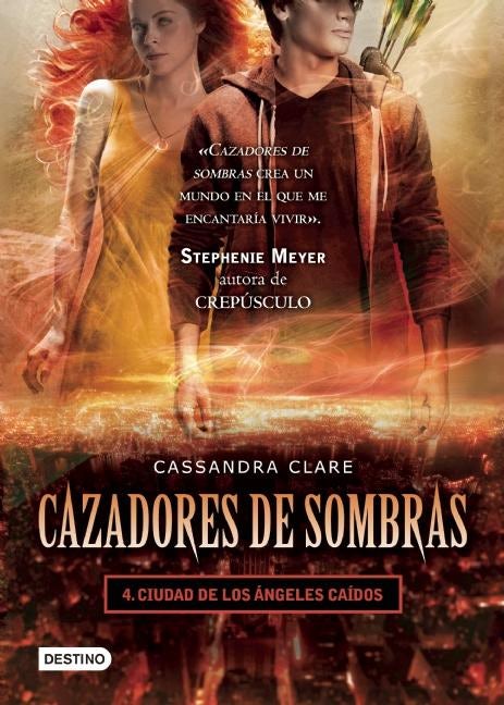 Book cover image for Cazadores de sombras, 4. Ciudad de los Angeles caidos ISBN: 9786070707964