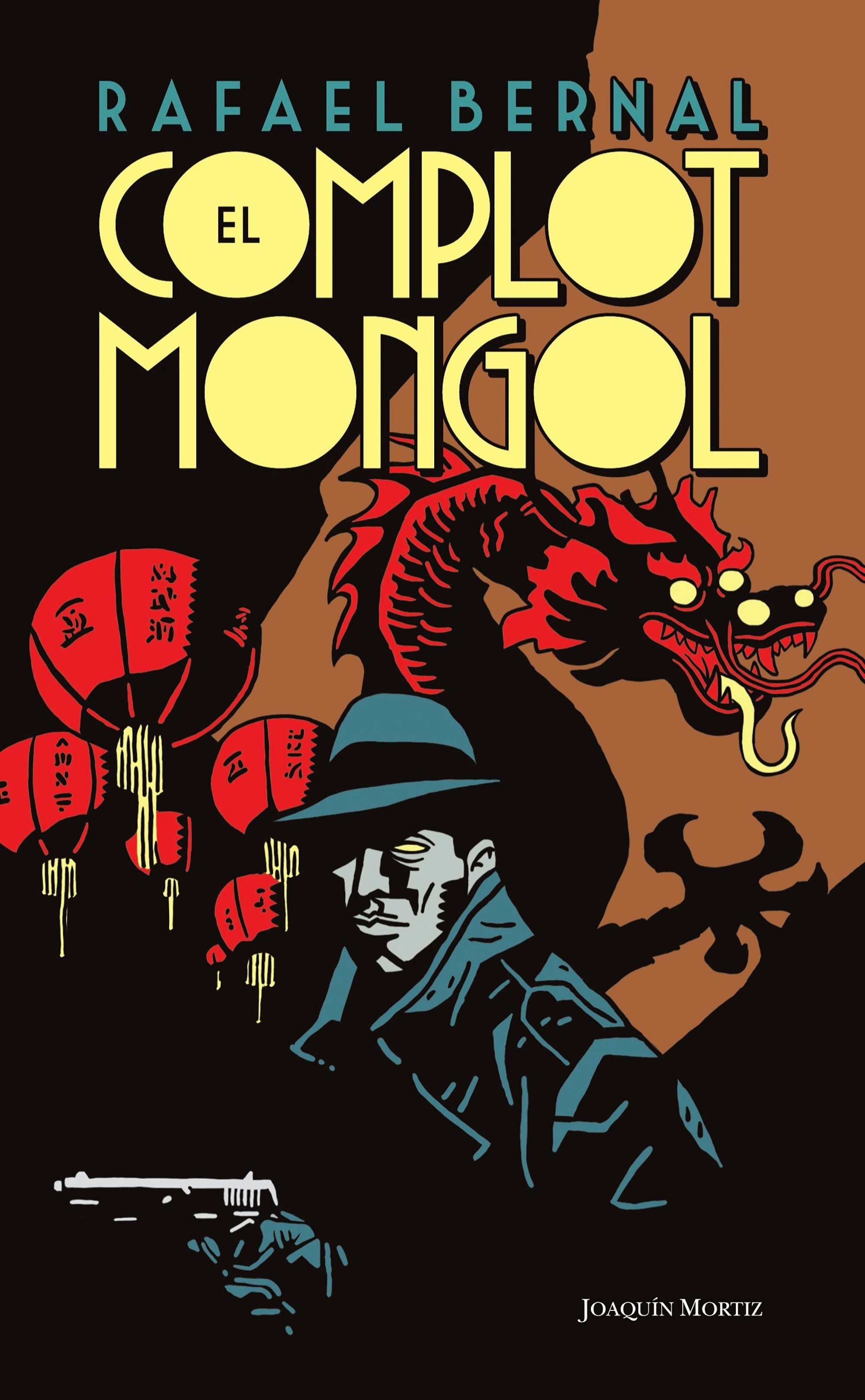 Book cover image for El complot mongol (Novela negra) / The Mongolian Conspiracy (Noir) El complot mongol (Novela negra) / The Mongolian Conspiracy (Noir) ISBN: 9786070708336