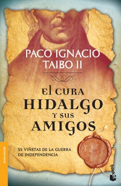 Cover image for El cura Hidalgo y sus amigos / Father Hidalgo and Company, isbn: 9786070723995