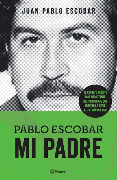 Pablo Escobar. Mi padre