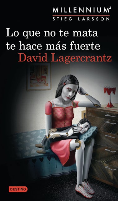 Lo que no te mata te hace más fuerte (Serie Millennium 4)