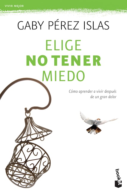 Book cover image for Elige no tener miedo: Cómo aprender a vivir después de un gran dolor / Choose Not to Be Afraid: How to Learn to Live After Great Pain ISBN: 9786070735509