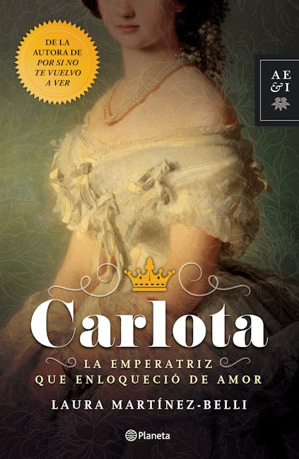 Book cover image for Carlota: La emperatriz que enloqueció de amor (Novela histórica) / Carlota: The Empress Who Went Mad for Love (A Historical Novel) ISBN: 9786070738241