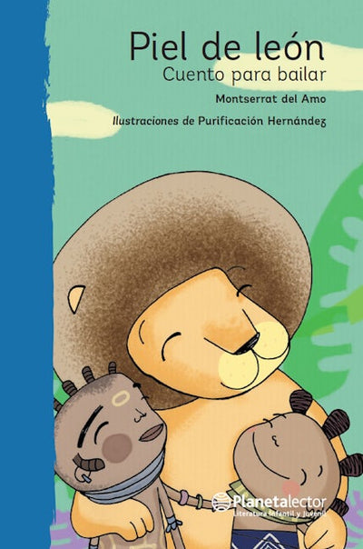 Piel de león: Cuento para bailar / Lionskin: A Story to Dance To