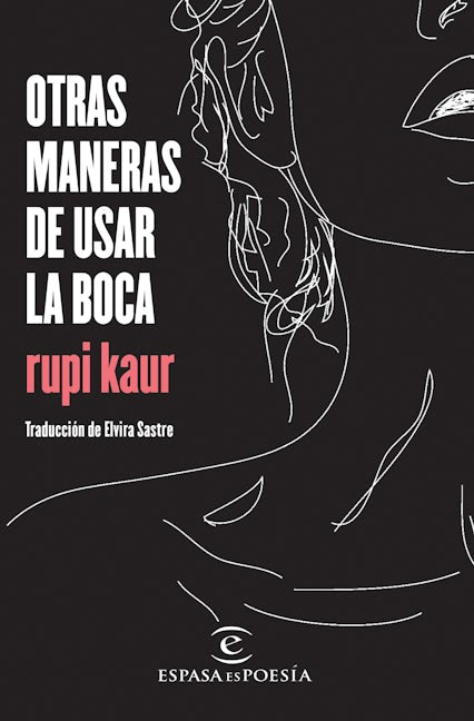 Book cover image for Otras maneras de usar la boca (Poesía) / Milk and Honey (Poems) ISBN: 9786070740206