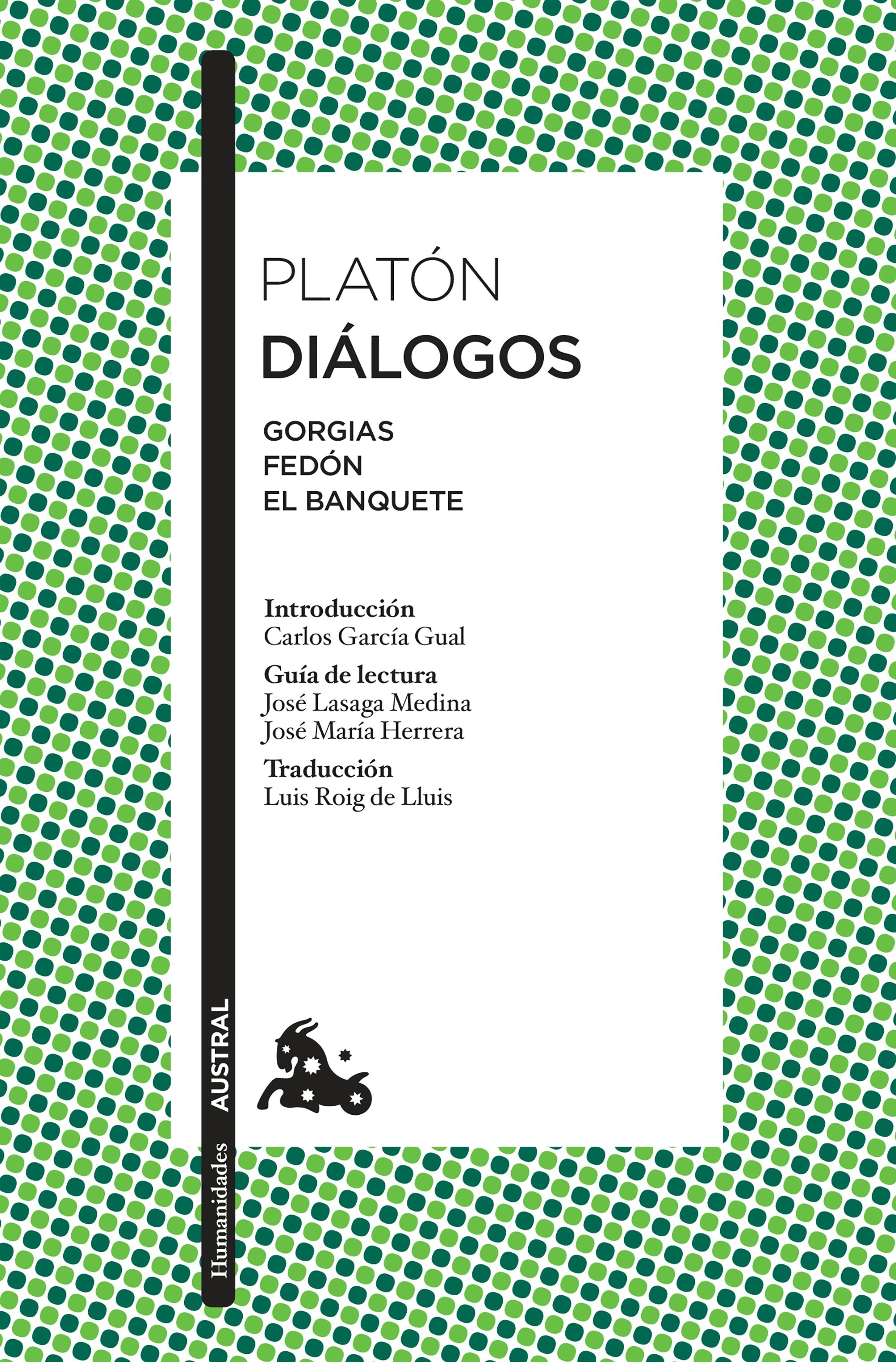 Book cover image for Diálogos: Gorgias, Fedón, El Banquete / The Collected Dialogues of Plato: Gorgias, Phaedo, Symposium ISBN: 9786070742583