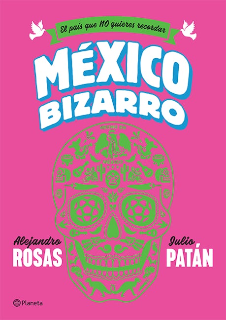 México Bizarro / Bizarre Mexico