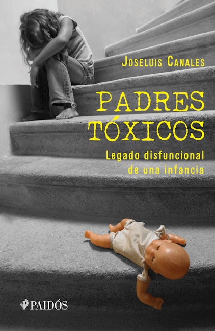 Book cover image for Padres tóxicos: Legado disfuncional de una infancia / Toxic Parents ISBN: 9786070747960