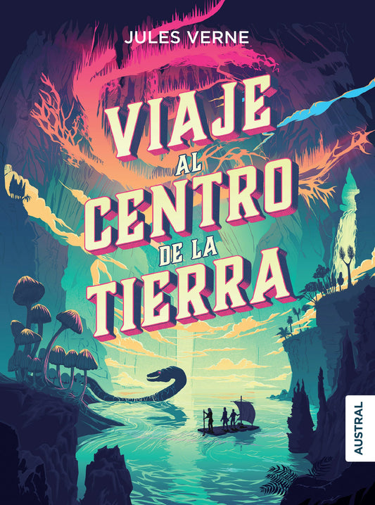 Viaje al centro de la Tierra (Novela) / Journey to the Centre of the Earth (A Novel)
