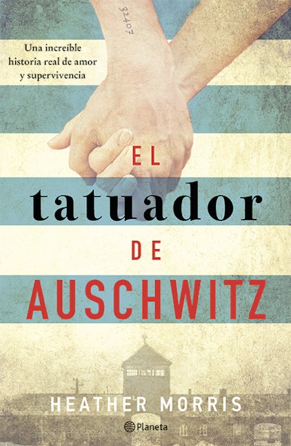 Book cover image for El tatuador de Auschwitz (Novela) / The Tattooist of Auschwitz (Novel) ISBN: 9786070752445