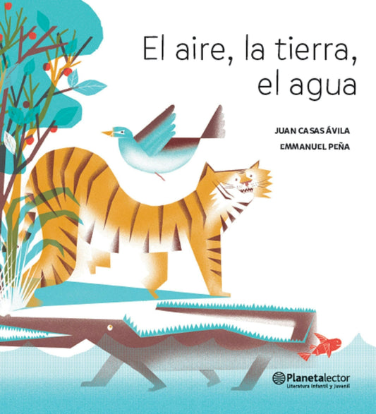 El aire, la tierra, el agua (Poesía) / The Air, the Soil, the Water (Poems) - Bilingual Book