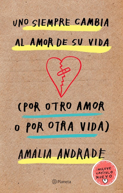 Uno siempre cambia al amor de su vida (por otro amor o por otra vida) / You Always Changes the Love of Your Life (For Another Love or Another Life)