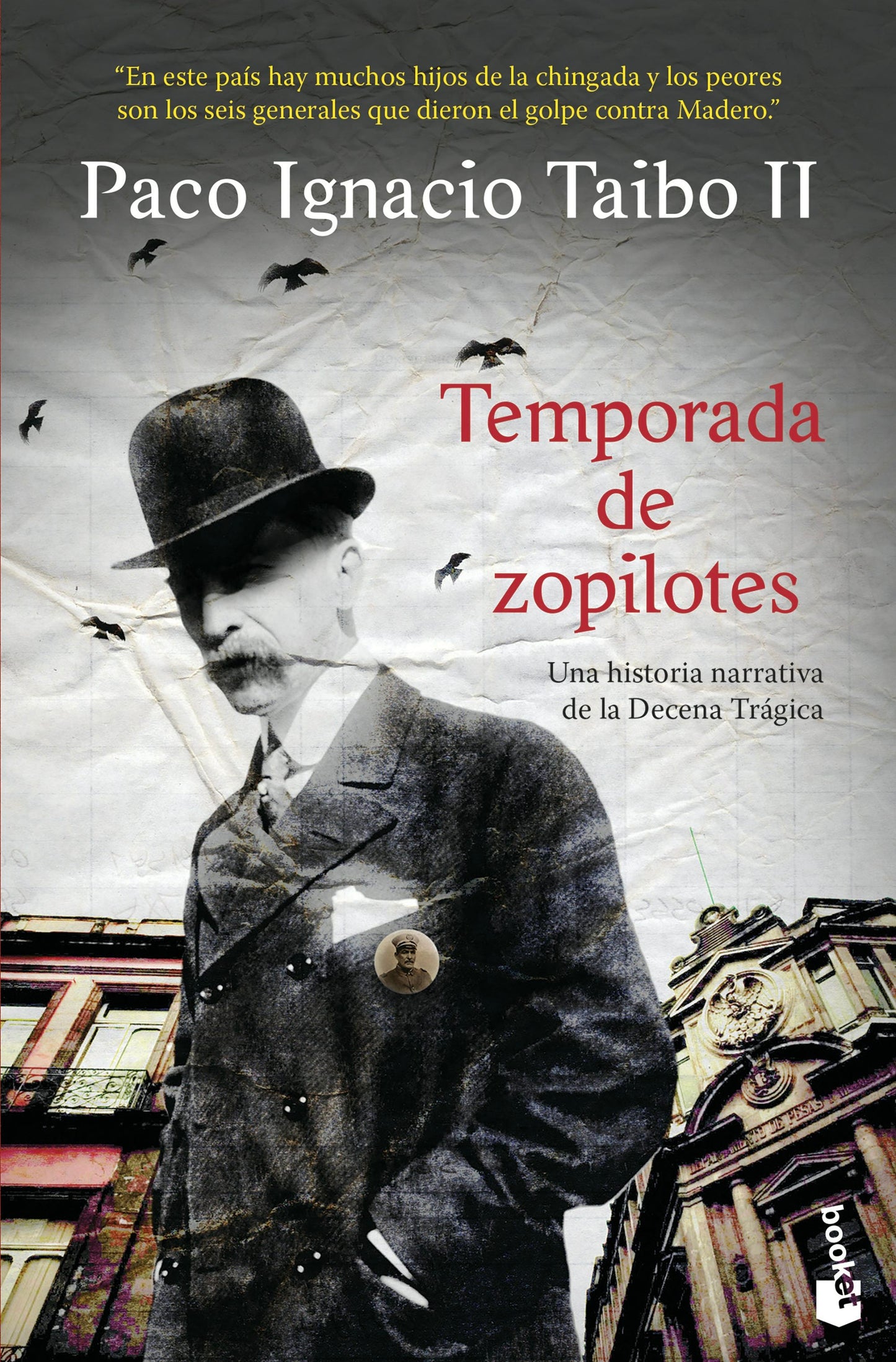 Book cover image for Temporada de zopilotes: Una historia narrativa de la Decena Trágica / Season of Vultures ISBN: 9786070758324