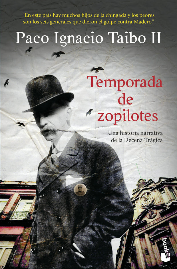 Cover image for Temporada de zopilotes: Una historia narrativa de la Decena Trágica / Season of Vultures, isbn: 9786070758324