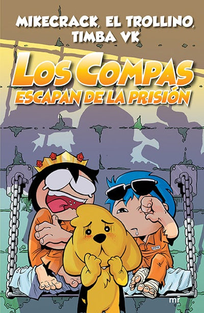 Los Compas escapan de la prisión