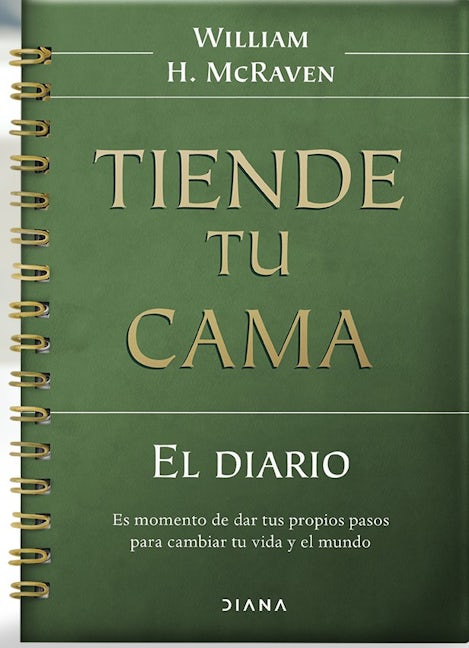 Book cover image for Tiende tu cama: El diario / Make Your Bed: A Daily Journal ISBN: 9786070767890