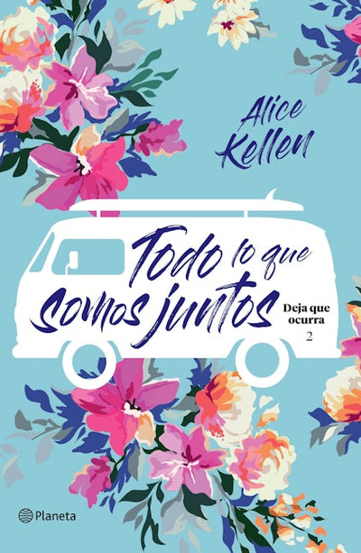 Todo lo que somos juntos (Deja que ocurra 2) / All That We Are Together (Let It Be Book 2)