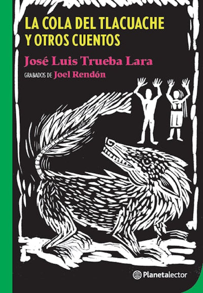 La cola de tlacuache y otros cuentos / The Tail of the Opossum and Other Stories