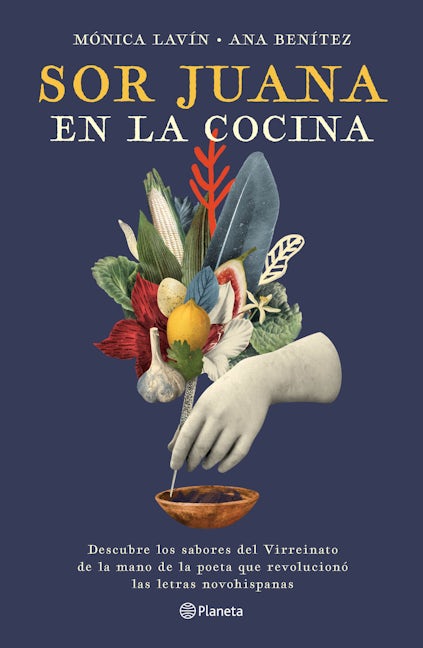 Book cover image for Sor Juana en la cocina ISBN: 9786070778230