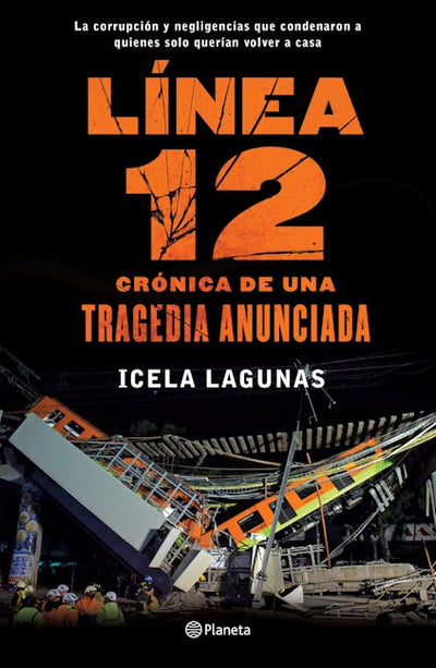 Línea 12: Crónica de una tragedia anunciada