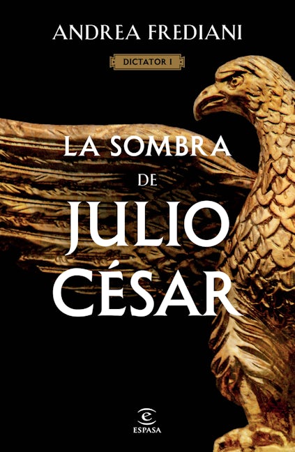 Book cover image for La sombra de Julio César (Serie Dictator 1) ISBN: 9786070784422