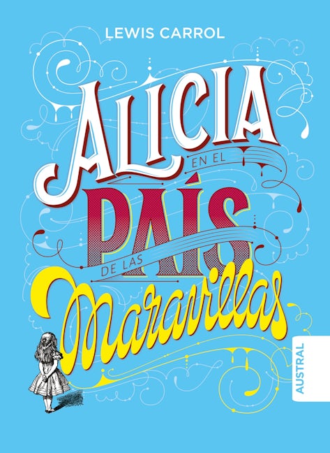 Book cover image for Alicia en el país de las maravillas TD / Alice in Wonderland ISBN: 9786070784842
