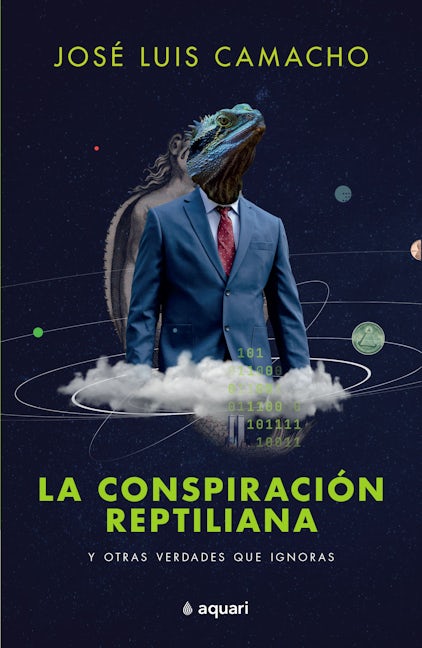 Book cover image for La conspiración reptiliana y otras verdades que ignoras ISBN: 9786070786273