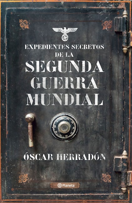 Book cover image for Expedientes secretos de la Segunda Guerra Mundial ISBN: 9786070789182